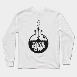 Take Ideas Off Inspirational Quote Cartoon Style Long Sleeve T-Shirt